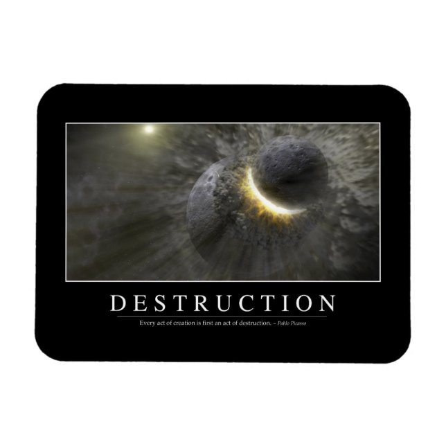 Destruction: Inspirational Quote 2 Magnet (Horizontal)