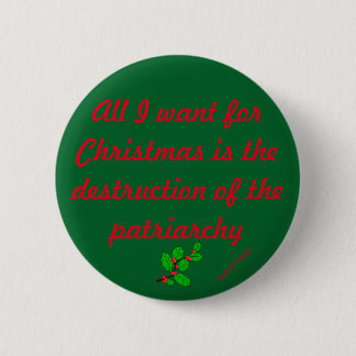Destruction of the Patriarchy Holiday Edition 2 Inch Round Button