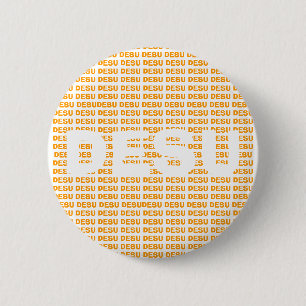 DESU DESU DESU DESU DESU DESU DESU DESU DESU DE... 2 INCH ROUND BUTTON