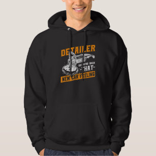 Detailer Auto Detailing New Car Feeling Car Hoodie