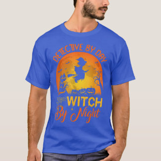 Detective By Day Witch By Night Detective Hallowee T-Shirt