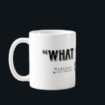 Detective Murdoch Quote Mug<br><div class="desc">Start your day with one of Detective William Murdoch's favourite sayings from Murdoch Mysteries.</div>