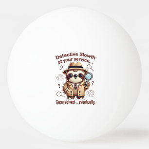"Detective Sloth" Sloth Private Eye Ping Pong Ball