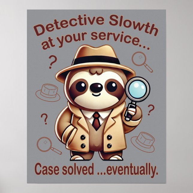 "Detective Sloth" Sloth Private Eye Poster (Front)