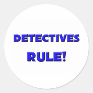 Detectives Rule! Classic Round Sticker