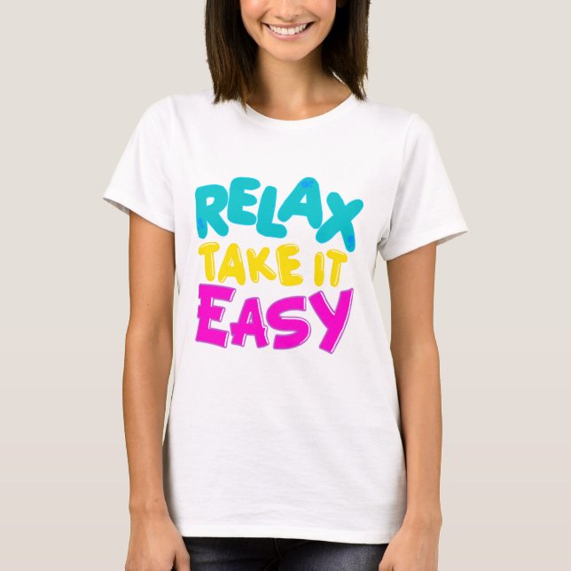 DÉTENDEZ LUI PRENNENT le T-shirt FACILE de femme (Devant)