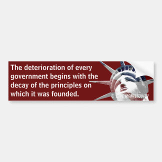 Deterioration of Government (Montesquieu) Bumper Sticker