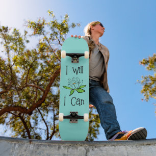 Determination Lotus Flower I will I Can Skateboard