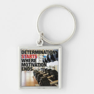 Determination Starts Where Motivation Ends Keychain