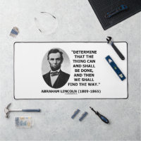 Determine Thing Can Shall Be Done Lincoln Quote