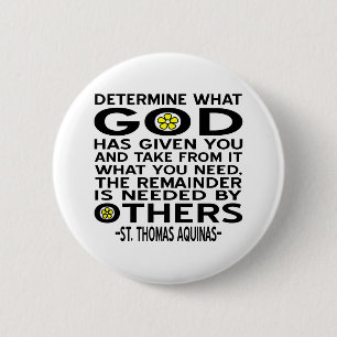Determine What God Has Given You Aquinas Quote 2 Inch Round Button