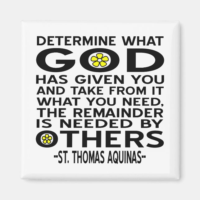 Determine What God Has Given You Aquinas Quote Magnet (Front)