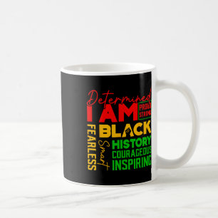 Determined I'm Proud Strong Black Pride Courageous Coffee Mug