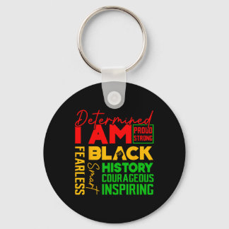 Determined I'm Proud Strong Black Pride Courageous Keychain