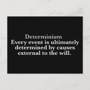 Determinism Definition No Free Will Determinist Postcard