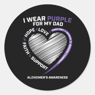 Detia I Wear Purple For My Dad Alzheimers Awarenes Classic Round Sticker