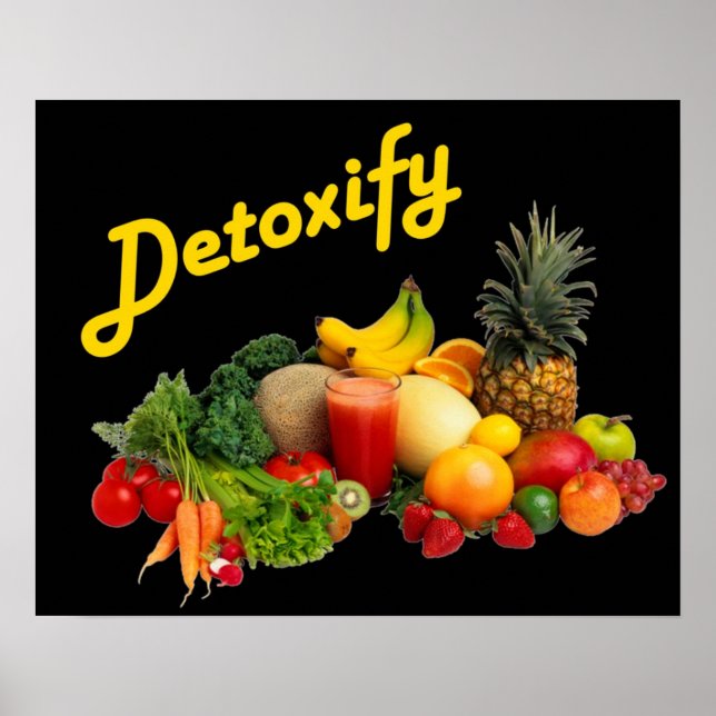 Detoxify Fruits and Vegetables Poster (Front)