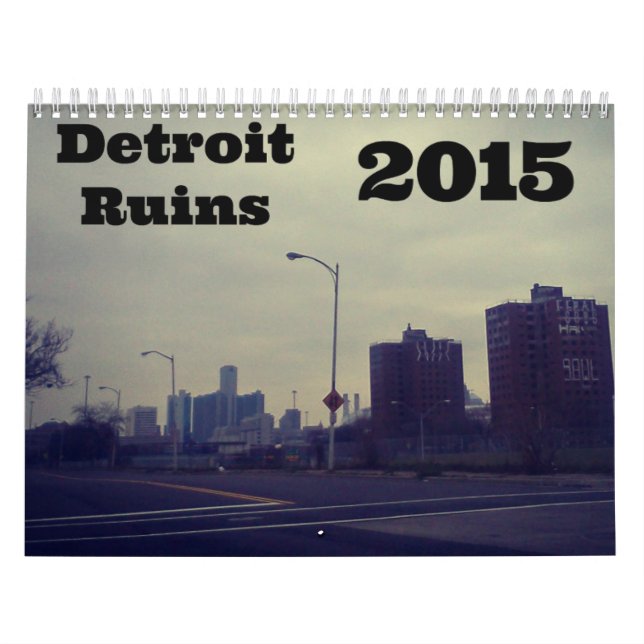 Detroit Ruins 2015 Calender Calendar (Cover)