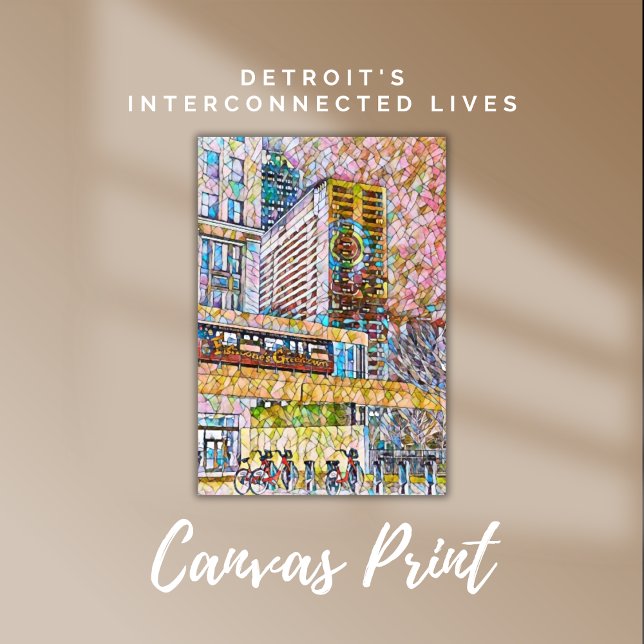 Detroit's Interconnected Lives Canvas Print (Detroit's Interconnected Lives Canvas Print)
