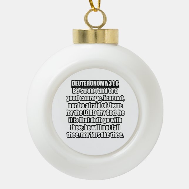 Deuteronomy 31:6 KJV Bible Verse Ceramic Ball Christmas Ornament (Front)