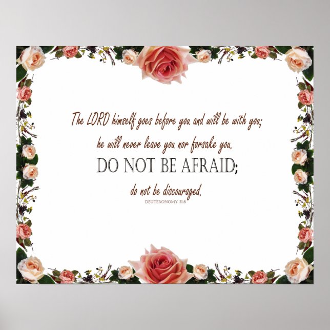 Deuteronomy  31:8, do not be discouraged, Décor Poster (Front)