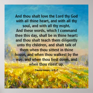 Deuteronomy 6:5-7  poster