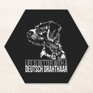 Deutsch Drahthaar life is better dog saying  Paper Coaster
