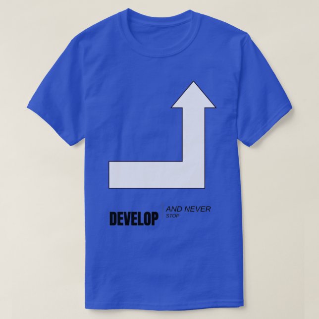 Develop And Never Stop Business Men T-Shirt (Design Front)