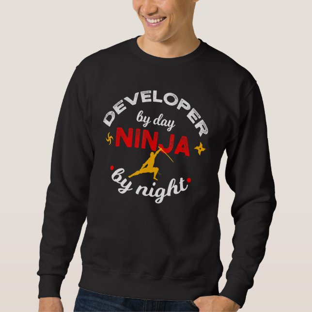Developer By Day Ninja By Night Debugging Coder Ge Sweatshirt (Front)