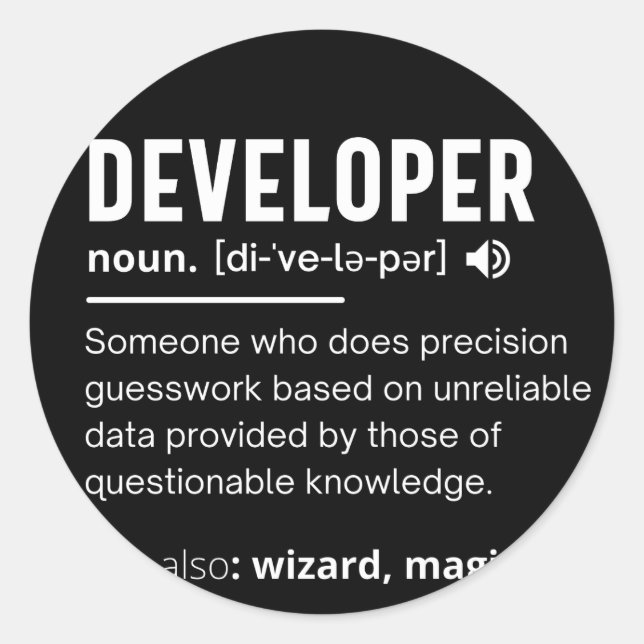 Developer Dictionary Definition Funny developers Classic Round Sticker (Front)