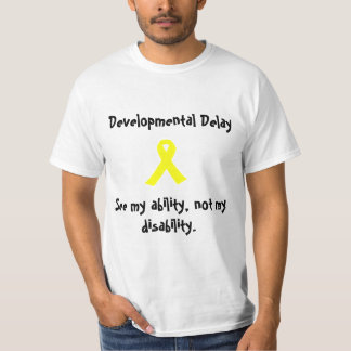 Developmental Delay T-Shirt