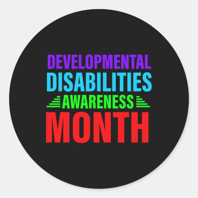 Developmental-disabilities-awareness month mom say classic round sticker (Front)