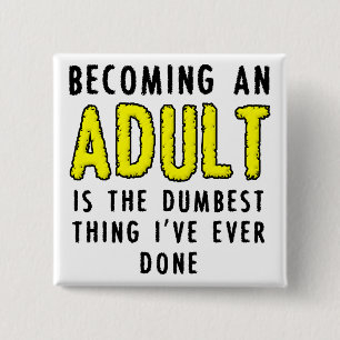 Devenir un badge de bouton drôle d'adulte