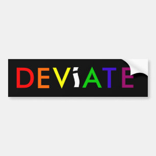 Deviate Bumper Sticker