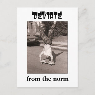 Deviate from the norm postcard