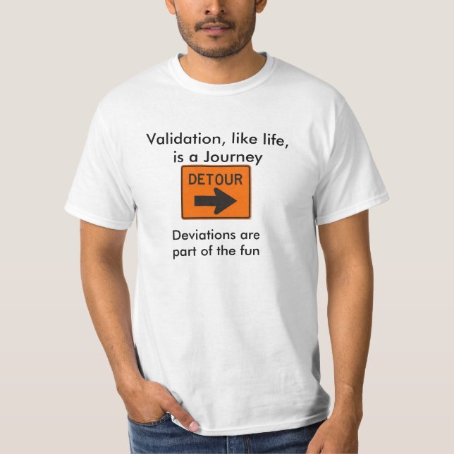 Deviations are part of the fun T-Shirt (Front)