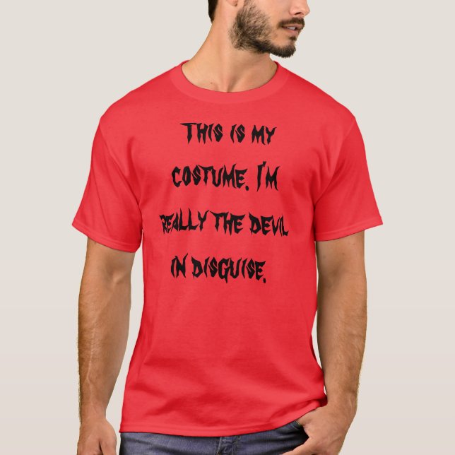 Devil in disguise costume T-Shirt (Front)