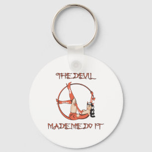 Devil Made Me Do It Keychain