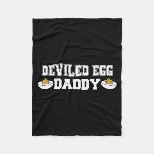 Deviled Egg Daddy - Funny Thanksgiving Deviled Egg Fleece Blanket