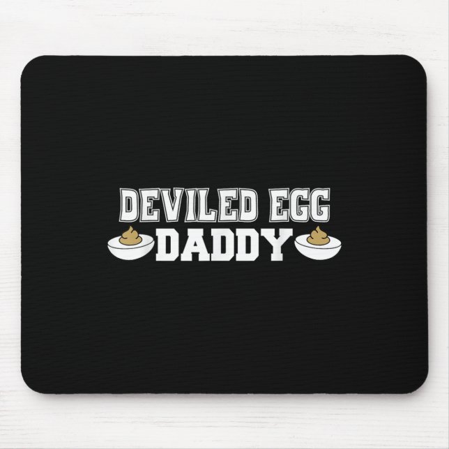 Deviled Egg Daddy - Funny Thanksgiving Deviled Egg Mouse Pad (Front)