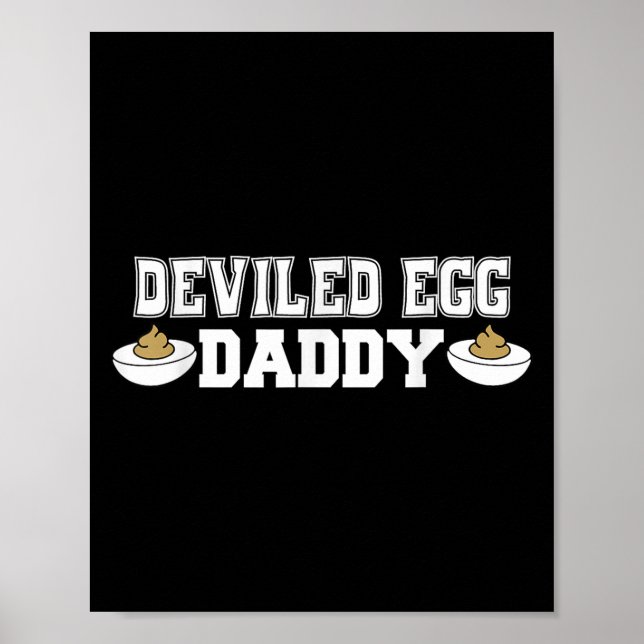 Deviled Egg Daddy - Funny Thanksgiving Deviled Egg Poster (Front)