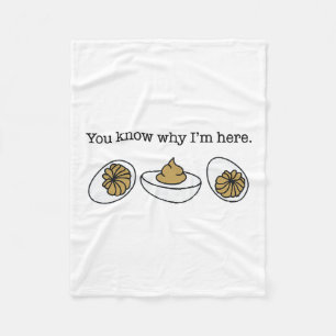 Deviled Egg You Know Why I’m Here Funny Thanksgivi Fleece Blanket
