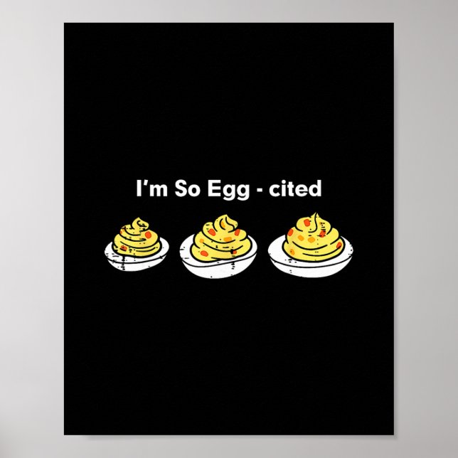Deviled Eggs I'm So Egg-cited Thanksgiving Men Wom Poster (Front)