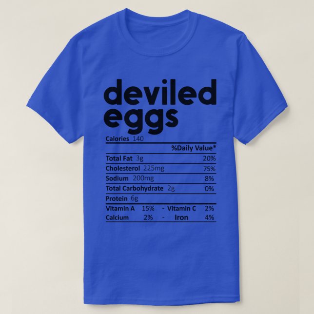 Deviled Eggs Nutrition Facts Gift Funny Thanksgivi T-Shirt (Design Front)