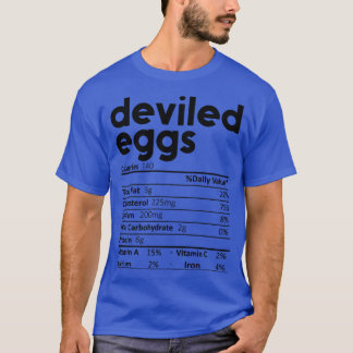 Deviled Eggs Nutrition Facts Gift Funny Thanksgivi T-Shirt
