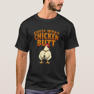 Devinez Quoi ? Beurre De Poulet ! T-shirt