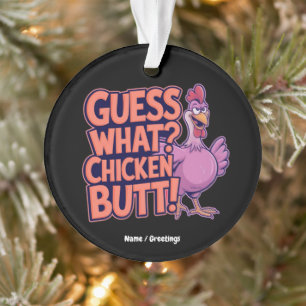 Devinez quoi ? Un derrière de poulet ! Design amus