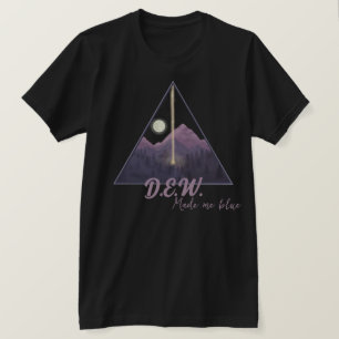 Dew made me blue T-Shirt