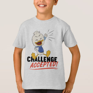 Dewey Duck Challenge Accepted! T-Shirt