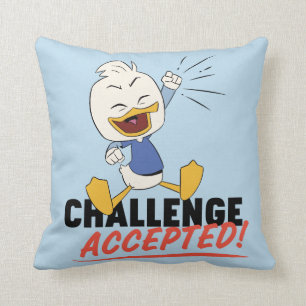 Dewey Duck Challenge Accepted! Throw Pillow